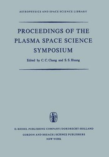 Cover image for Proceedings of the Plasma Space Science Symposium: Held at the Catholic University of America Washington, D.C., June 11-14, 1963