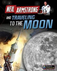 Cover image for Neil Armstrong and Getting to the Moon (Adventures in Space)