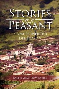 Cover image for Stories of a Peasant from La Merced del Play N