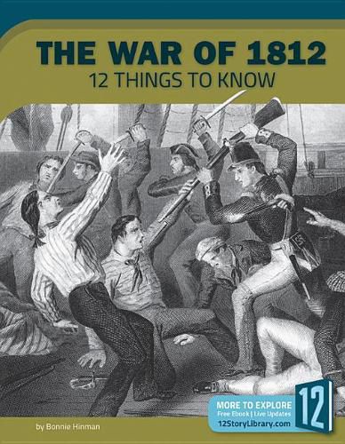 Cover image for The War of 1812: 12 Things to Know