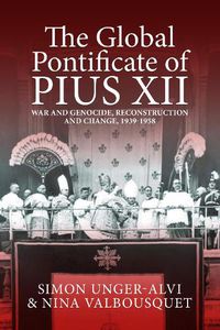 Cover image for The Global Pontificate of Pius XII