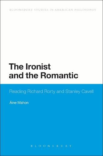 The Ironist and the Romantic: Reading Richard Rorty and Stanley Cavell