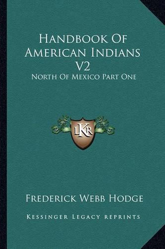 Handbook of American Indians V2: North of Mexico Part One