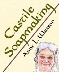 Cover image for Castile Soapmaking