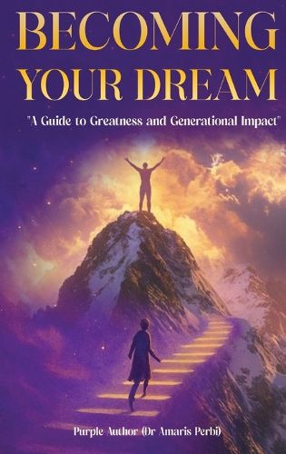 Cover image for Becoming Your Dream!