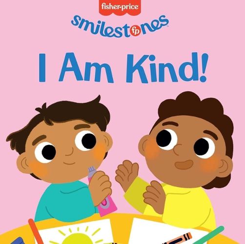 Cover image for Fisher-Price: I Am Kind!