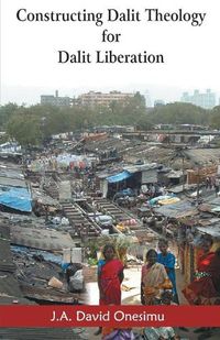 Cover image for Constructing Dalit Theology for Dalit Liberation