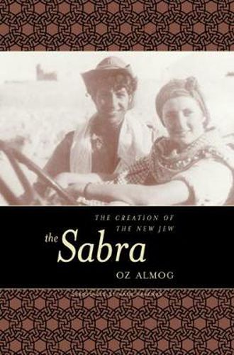 Cover image for The Sabra: The Creation of the New Jew
