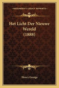 Cover image for Het Licht Der Nieuwe Wereld (1888)