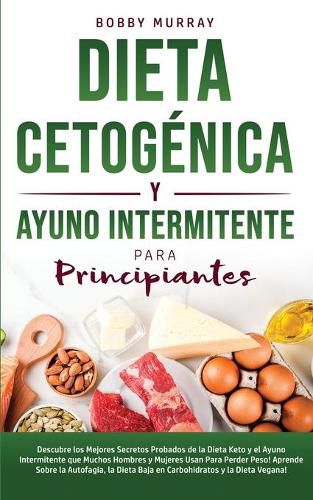 Dieta Cetogenica y Ayuno Intermitente Para Principiantes