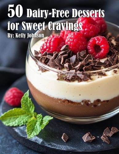 Cover image for 50 Dairy-Free Desserts for Sweet Cravings