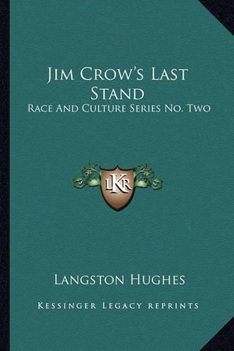 Jim Crow's Last Stand: Race and Culture Series No. Two