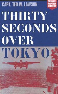 Cover image for Thirty Seconds over Tokyo