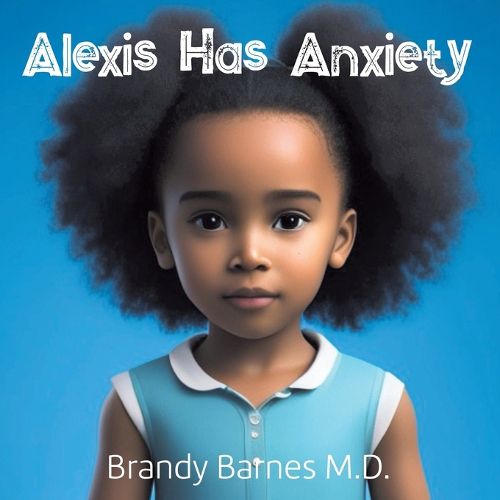Cover image for Alexis Has Anxiety
