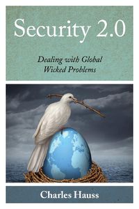 Cover image for Security 2.0: Dealing with Global Wicked Problems