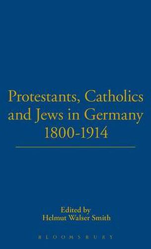 Cover image for Protestants, Catholics and Jews in Germany, 1800-1914