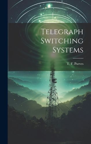 Cover image for Telegraph Switching Systems
