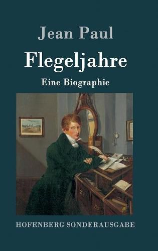 Cover image for Flegeljahre: Eine Biographie