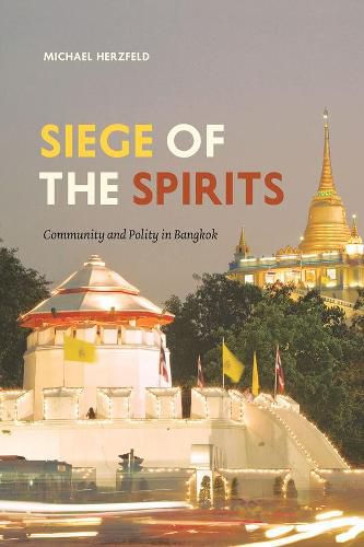 Cover image for Siege of the Spirits: Community and Polity in Bangkok