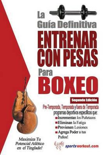 Cover image for La guia definitiva - Entrenar con pesas para boxeo