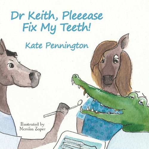 Cover image for Dr Keith, Pleeease Fix My Teeth!