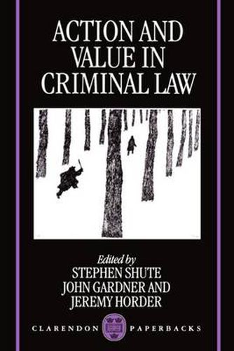 Cover image for Action and Value in Criminal Law