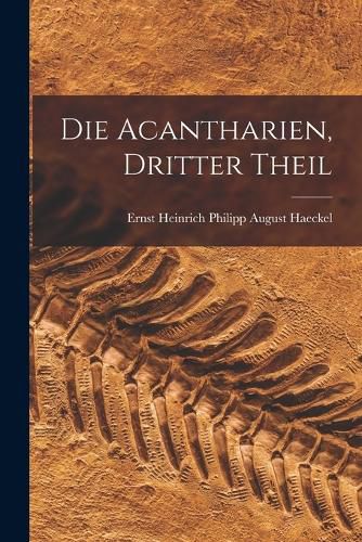 Cover image for Die Acantharien, dritter Theil