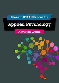 Cover image for Pearson REVISE BTEC National Applied Psychology Revision Guide: for home learning, 2022 and 2023 assessments and exams