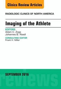 Cover image for Imaging of the Athlete, An Issue of Radiologic Clinics of North America