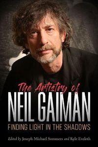 Cover image for The Artistry of Neil Gaiman: Finding Light in the Shadows