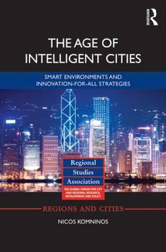 Cover image for The Age of Intelligent Cities: Smart Environments and Innovation-for-all Strategies