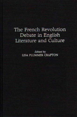 The French Revolution Debate in English Literature and Culture