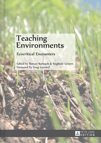 Cover image for Teaching Environments: Ecocritical Encounters