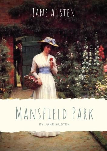 Mansfield Park: Taken from the poverty of her parents' home in Portsmouth, Fanny Price is brought up with her rich cousins at Mansfield Park, acutely aware of her humble rank and with her cousin Edmund as her sole ally...