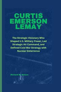 Cover image for Curtis Emerson Lemay
