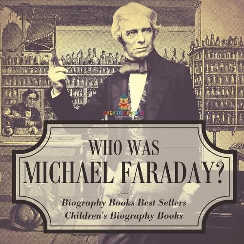 Cover image for Who Was Michael Faraday? Biography Books Best Sellers Children's Biography Books