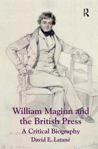 Cover image for William Maginn and the British Press