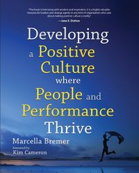 Cover image for Developing a positive culture where people and performance thrive