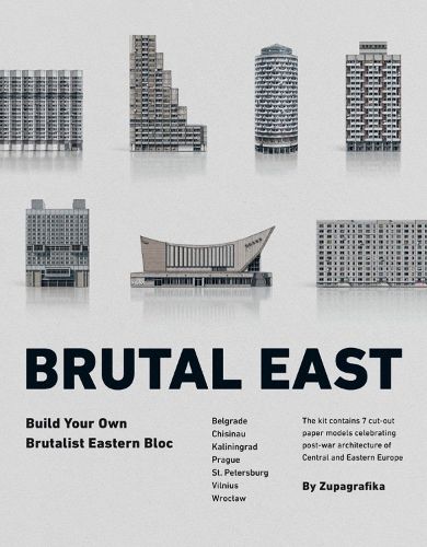 Cover image for Brutal East (model Kits): Build Your Own Brutalist Eastern Bloc