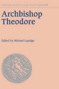 Cover image for Archbishop Theodore: Commemorative Studies on his Life and Influence