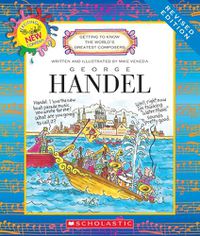 Cover image for George Handel (Revised Edition) (Getting to Know the World's Greatest Composers) (Library Edition)