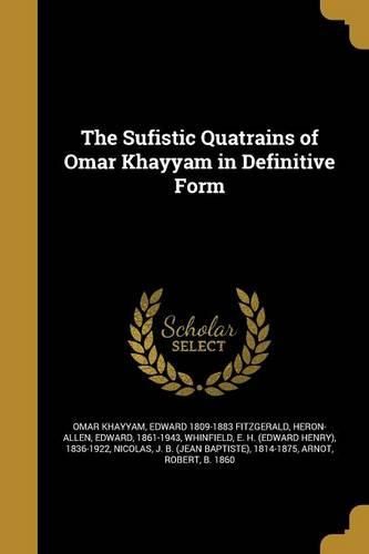 Cover image for The Sufistic Quatrains of Omar Khayyam in Definitive Form