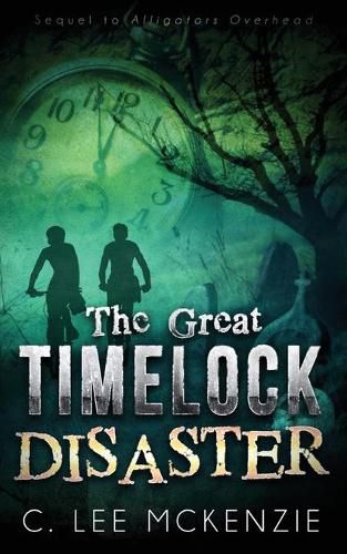 The Great Time Lock Disaster: The Adventures of Pete and Weasel Book 2