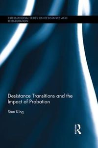 Cover image for Desistance Transitions and the Impact of Probation