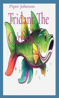 Cover image for Tridant The Catfish