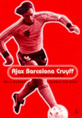 Cover image for Ajax, Barcelona, Cruyff