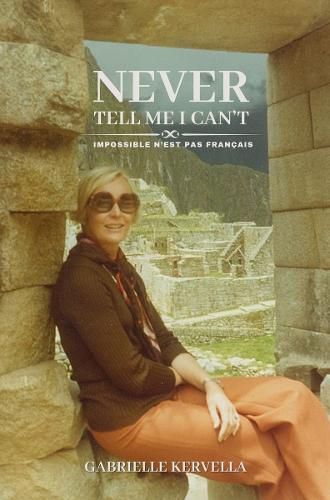 Cover image for Never Tell Me I Can't