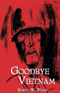 Cover image for Goodbye Vietnam