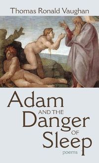 Cover image for Adam and the Danger of Sleep: Poems