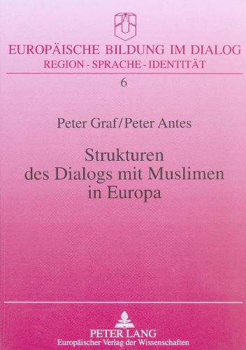 Cover image for Strukturen Des Dialogs Mit Muslimen in Europa